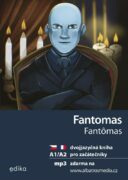 Fantomas A1/A2 - dvojjazyčná kniha pro začátečníky (FJ–ČJ)
