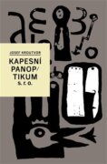 Kapesní panoptikum s.r.o. - Nový bestiář, dvě bajky a jiná krátká sepsání