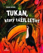 Tukan, ktorý túŽIL LETieť (e-kniha)
