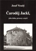 Čaroděj Jackl, jeho doba, procesy a myš