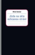 Jízda na skle ochcanou strání - střepy a střepiny z městečka 70. a 80. let v Československé socialis