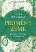 Proměny Země - Dějiny člověka a klimatu