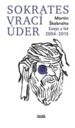 Sokrates vrací úder - Eseje z let 2004-2015