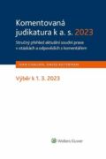 Komentovaná judikatura k a. s. 2023. Stručný přehled aktuální soudní praxe v otázkách a odpovědích s