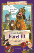 Karel IV. očima opata Neplacha a rytíře Smila - Velikáni do kapsy