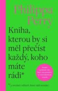 Kniha, kterou by si měl přečíst každý, koho máte rádi*