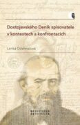 Dostojevského Deník spisovatele v kontextech a konfrontacích