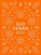 Slovegan 3 - Sladká slovenská vegánska kuchárka