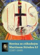 Novéna se ctihodným Martinem Středou SJ - (1587-1649)