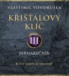 Křišťálový klíč III. - Jarmarečník (CD)