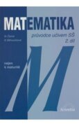 Matematika - Průvodce učivem SŠ 2. díl