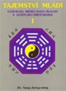 Tajemství mládí I. - Čchi-kung měnící svaly/šlachy a očišťující dřeň/mozek