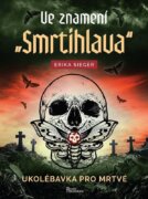 Ve znamení smrtihlava - Ukolébavka pro mrtvé
