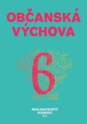 Občanská výchova pro 6. ročník ZŠ a víceletých gymnázií