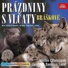 Bráškové, prázdniny s vlčaty - CD