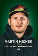 Martin Michek: O život - Rallye mezi nebem a zemí
