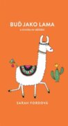 Buď jako lama - a trochu se uklidni