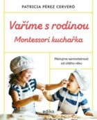 Vaříme s rodinou: Montessori kuchařka (e-kniha)