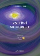 Vnitřní moudrost - Meditace pro srdce a duši