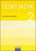 Český jazyk 2 pro ZŠ - příručka učitele