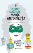 V tajných službách Marie Antoinetty: Nevěsta si oblékla smrt (e-kniha)