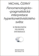 Fenomenologicko-pragmatistická interpretace hyperkonektivistického světa