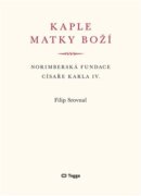 Kaple Matky Boží - Norimberská fundace císaře Karla IV.