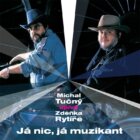 Michal Tučný: Já nic, já muzikant (Michal Tučný zpívá Zdeňka Rytíře) - CD