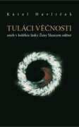 Tuláci věčnosti - Aneb v kolébce lásky Ženy Sluncem oděné