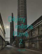 Dějiny města Plzně 2 - 1788-1918