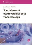 Specializovaná ošetřovatelská péče v neonatologii (e-kniha)