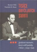 Tisíce obyčejných smrtí - Svědectví novináře, který viděl počátky i konce