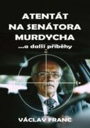 Atentát na senátora Murdycha (e-kniha)