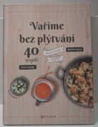 Vaříme bez plýtvání - 40 receptů. Chutně a úsporně do posledního drobečku - bazar