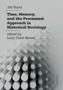 Time, Memory, and the Processual Approach in Historical Sociology (e-kniha)