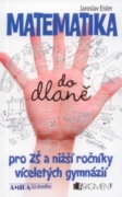 Matematika do dlaně pro ZŠ a nižší ročníky vícelet. gymnázií