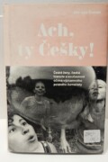 Ach, ty Češky! - České ženy, česká historie a současnost očima významného polského žurnalisty - baza