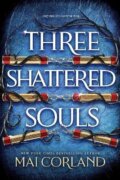 Three Shattered Souls