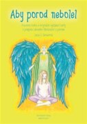 Aby porod nebolel - karty - Pracovní kniha a originální vykládací karty k podpoře zdravého těhotenst