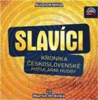 Slavíci (Kronika československé populární hudby) (CD)