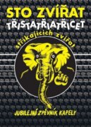 Sto zvířat: Třistatřicettři stříkajících zvířat - Jubilejní zpěvník kapely
