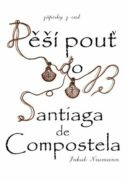 Pěší pouť do Santiaga de Compostela (e-kniha)