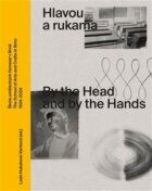 Hlavou a rukama / By the Head and by the Hands