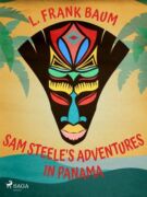 Sam Steele's Adventures in Panama (e-kniha)