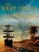 The West Indies and the Spanish Main (e-kniha)