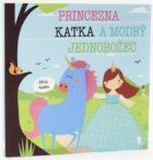 Princezna Katka a modrý jednorožec - Dětské knihy se jmény