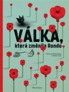 Válka, která změnila Rondo/ Viyna, shcho zminyla Rondo