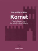 Kornet: Píseň o lásce a smrti korneta Kryštofa Rilkeho - Píseň o lásce a smrti korneta Kryštofa Rilk