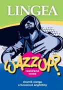 Wazzup? Slovník slangu a hovorové angličtiny