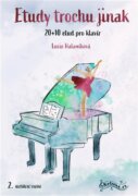 Etudy trochu jinak - 20+10 etud pro klavír